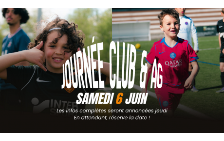 JOURNÉE CLUB ET AG DU CLUB